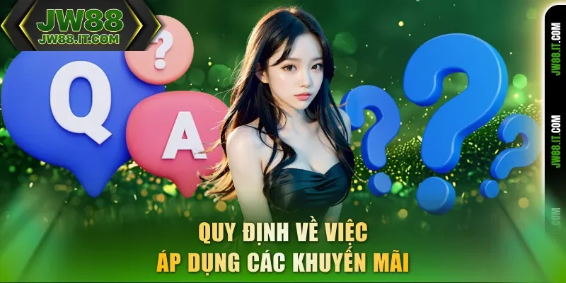 Quy định về việc áp dụng các khuyến mãi JW88