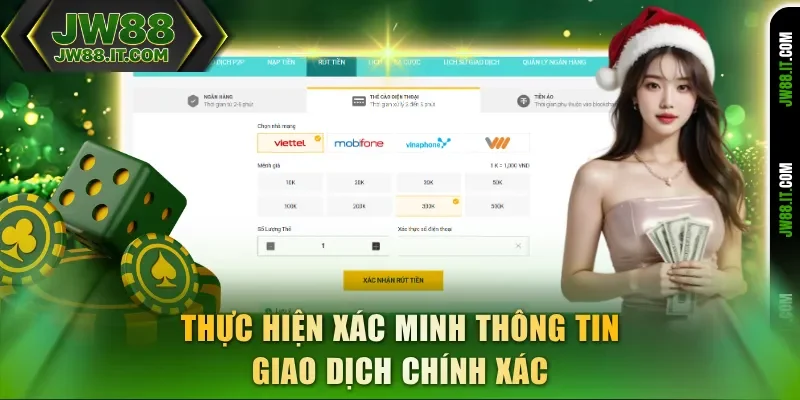 Thực hiện xác minh thông tin giao dịch chính xác trước khi rút tiền JW88